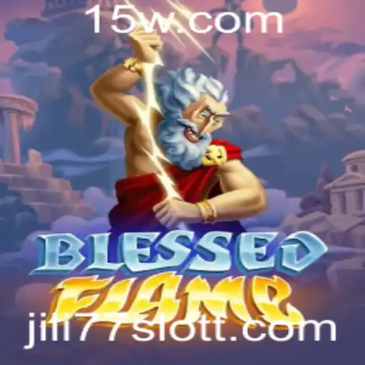 Explorando o Mundo Emocionante do Jogo BlessedFlame e do Slot JILI77