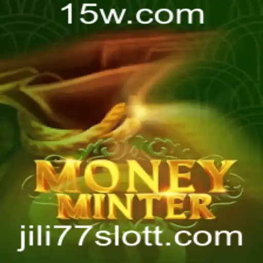 Explorando o Mundo de MoneyMinter no JILI77 Slot