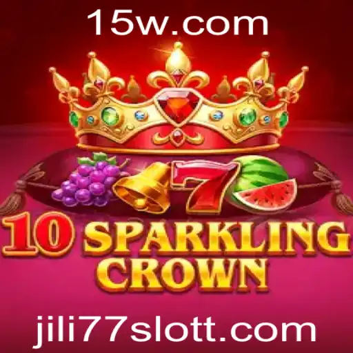 Descubra o Fascinante Mundo de 10SparklingCrown no JILI77 Slot