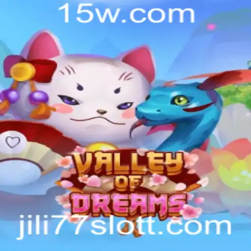 Descobrindo o Fascinante Mundo de ValleyofDreams na Slot JILI77